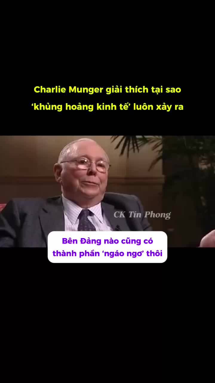 Charlie Munger giải thích tại sao khủng hoảng kinh tế luôn xảy ra