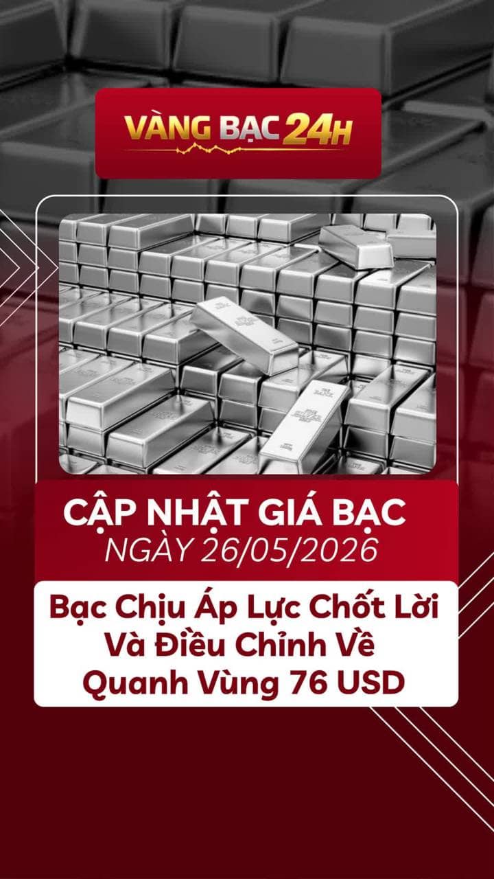 📢 Cập Nhật Giá Bạc Ngày 26/05/2026