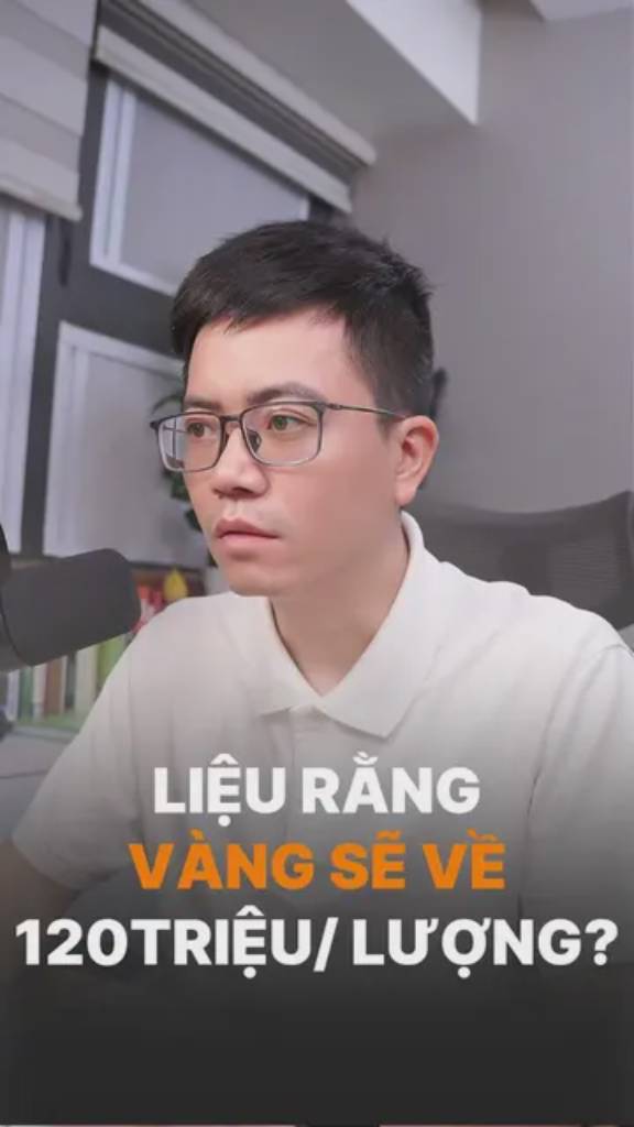 Liệu vàng có về 120 triệu đồng/ lượng không nhỉ?