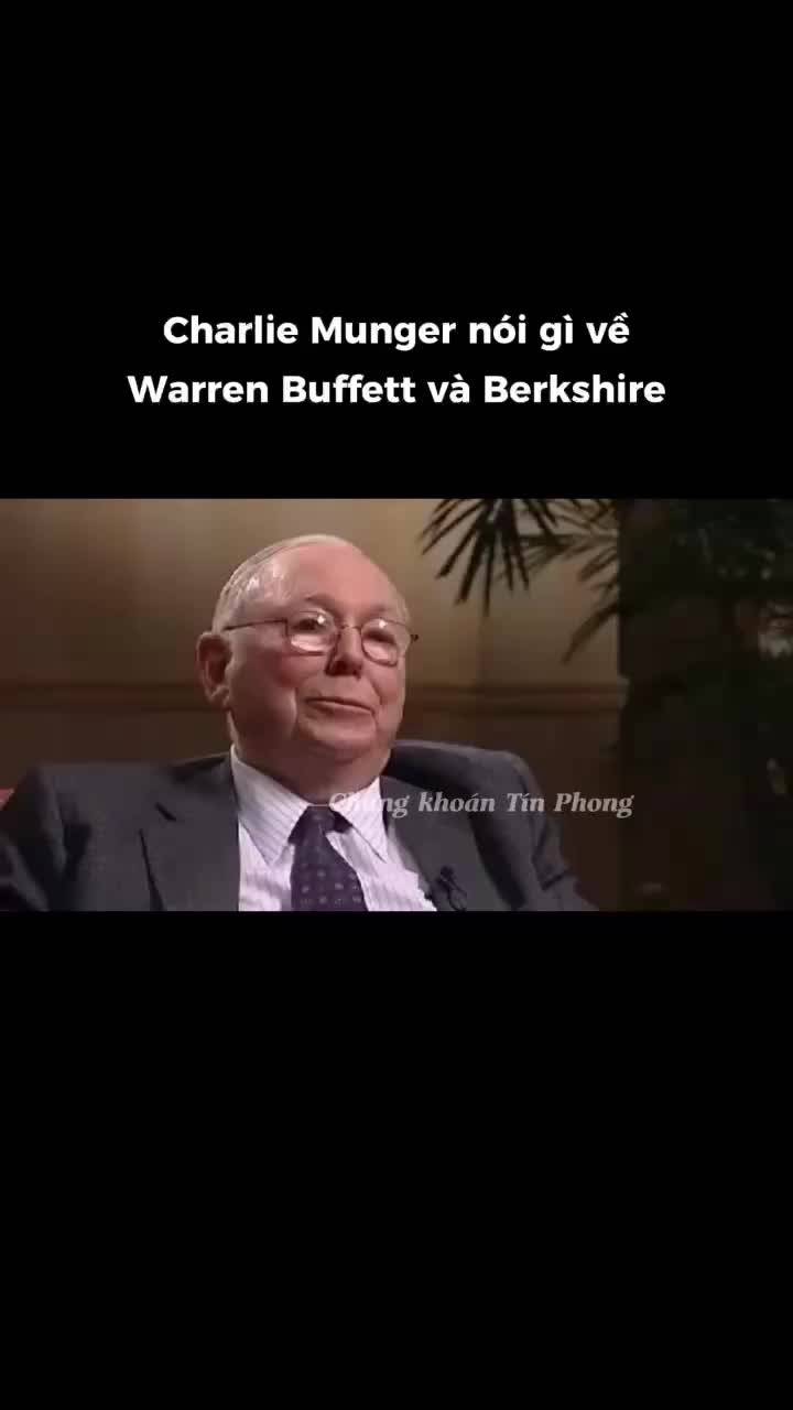 Charlie Munger nói gì về Warren Buffett và Berkshire
