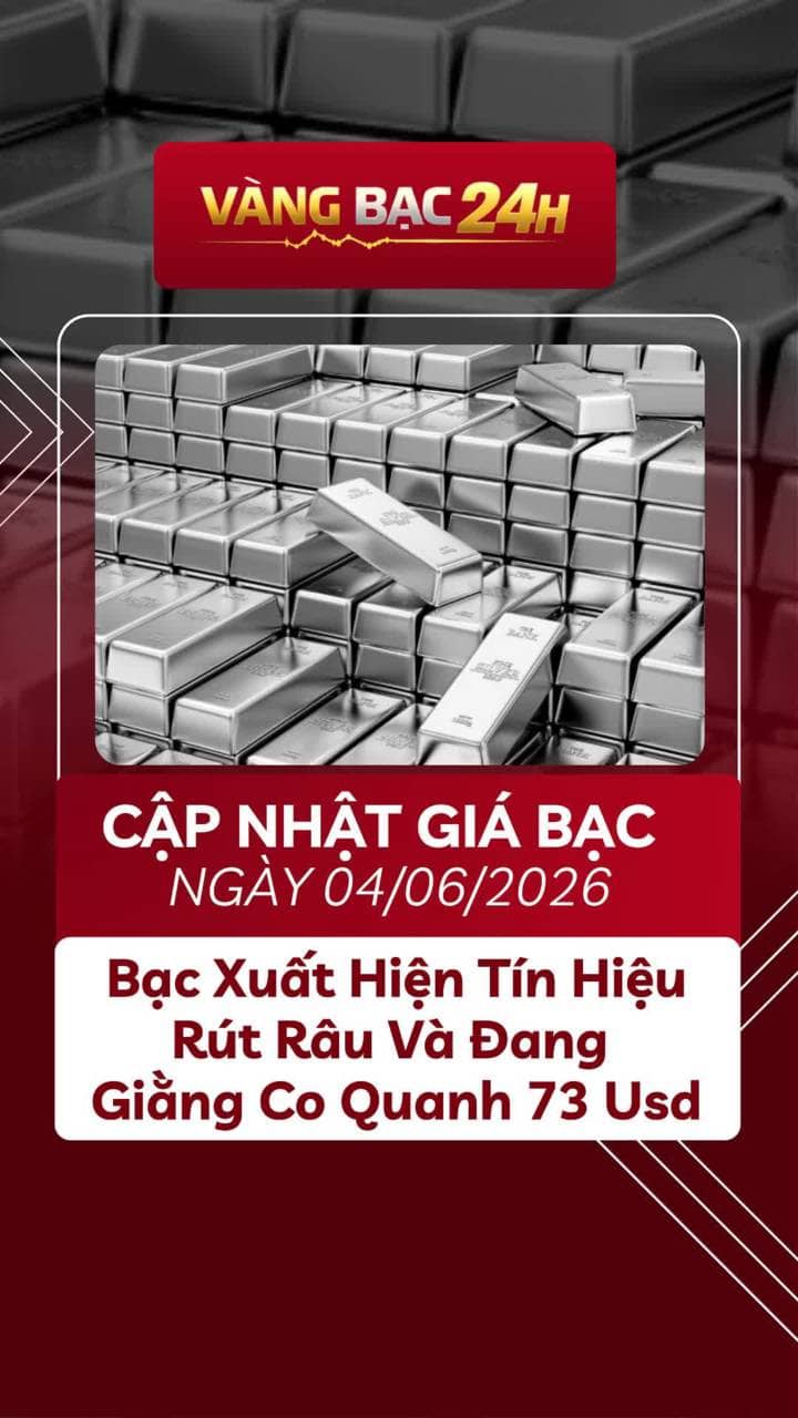 📢 Cập Nhật Giá Bạc Ngày 04/06/2026
