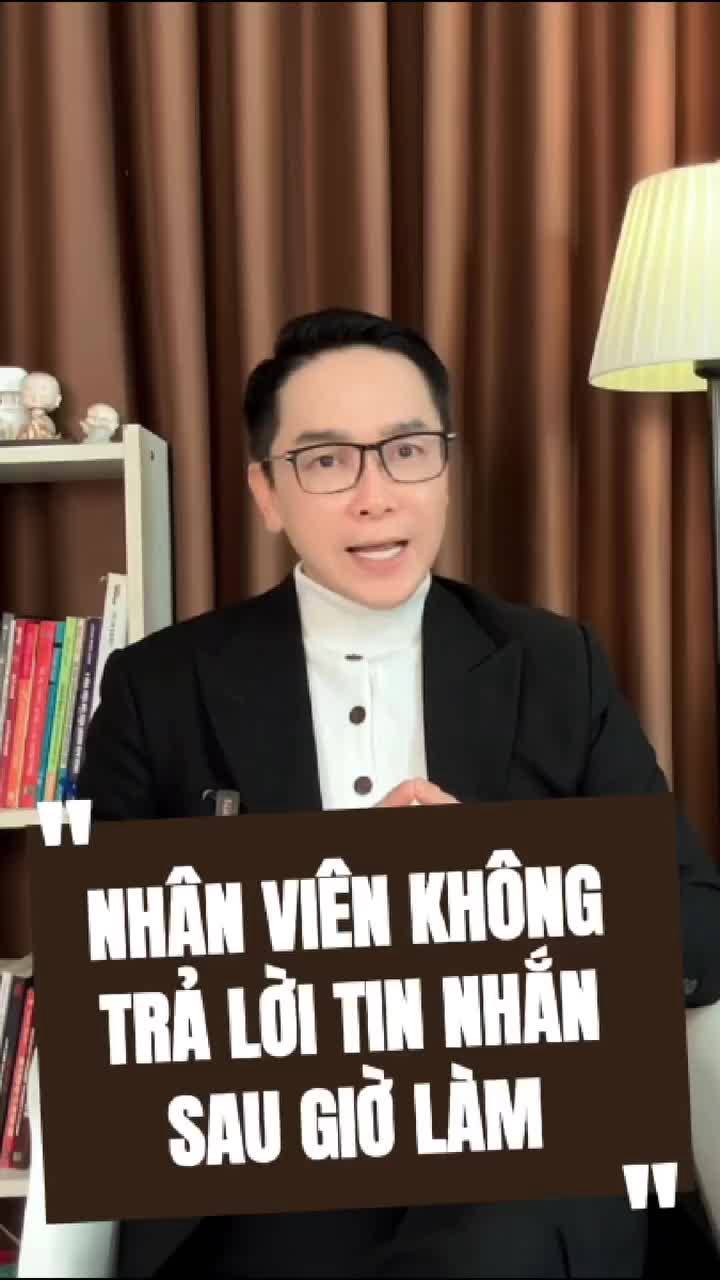 Mỗi ngày 01 bài học: nhân viên không trả lời tin nhắn sau giờ làm việc, lỗi do đâu?