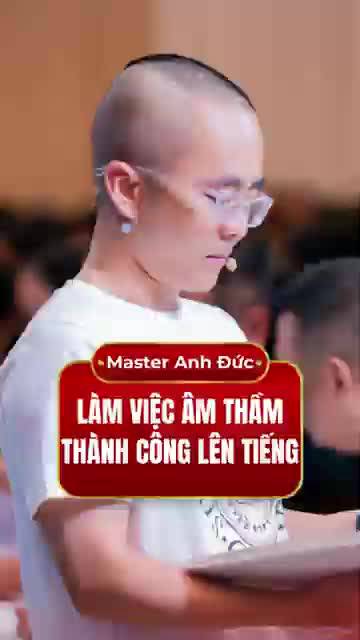 Master Anh Đức - Mỗi ngày tốt hơn một chút tương lai của bạn sẽ khác biệt rất nhiều 
