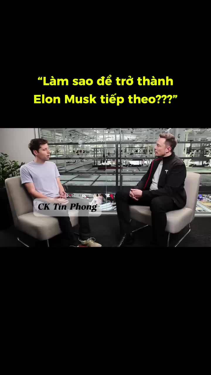 Làm sao để trở thành Elon Musk tiếp theo?