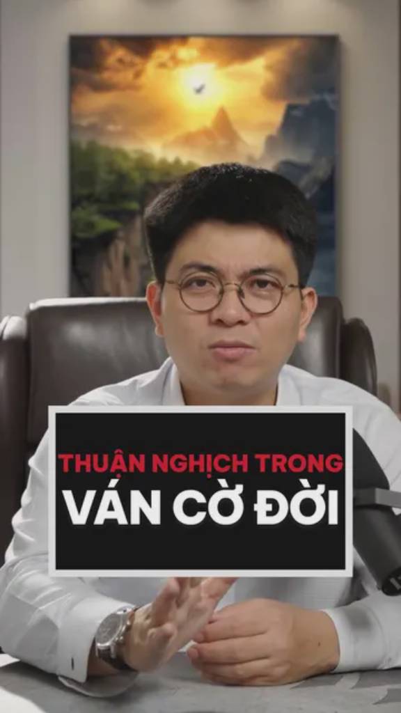 Thuận nghịch trong ván cờ đời