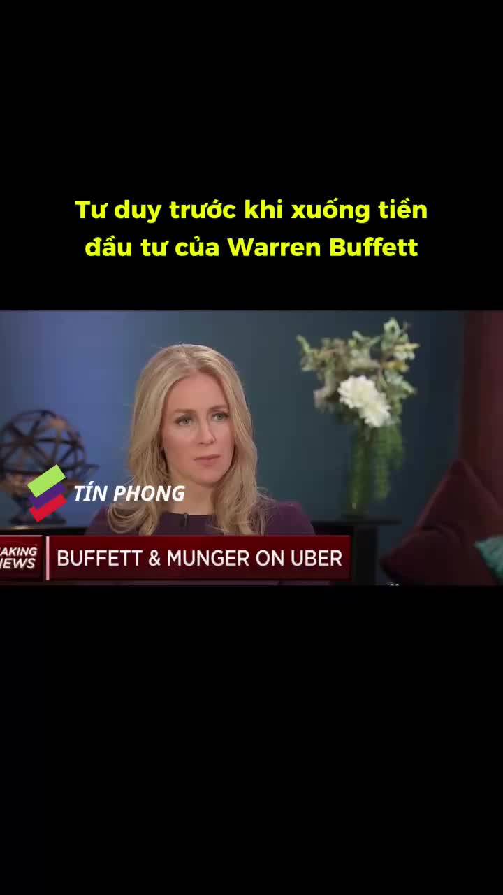 Tư duy trước khi xuống tiền đầu tư của Warren Buffett Theo Buffett