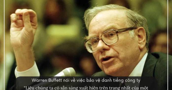 Bức thư Warren Buffett thể hiện sự nghiêm khắc tuyệt đối với việc giữ danh tiếng công ty
