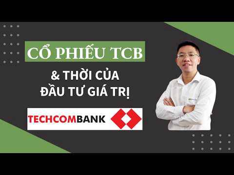 Cổ phiếu tcb và thời của đầu tư giá trị