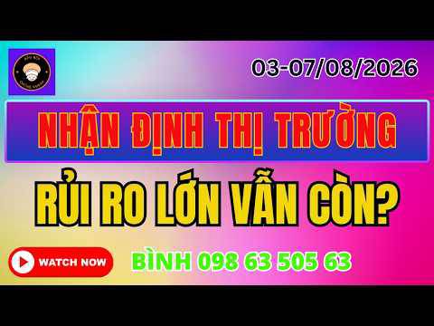 Nhận định thị trường tháng 8
