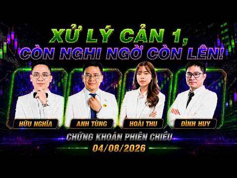 Chứng khoán hôm nay 04/08/2026: thị trường đang xử lý cản đầu tiên, chờ đợi dòng tiền fomo! 