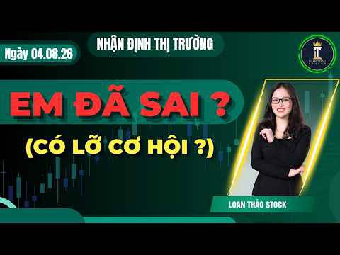 Nhận định thị trường ngày 4/8/2026 