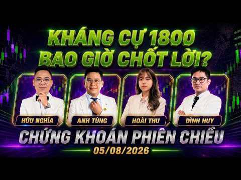 Chứng khoán hôm nay 05/08/2026: VN-index tiến tới sát vùng cản 1800 điểm – công thức quản trị tỷ trọng & thời điểm chốt lời kỷ luật!