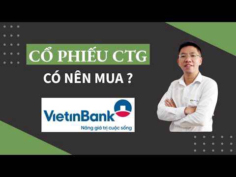 Cổ phiếu ctg, có nên mua?