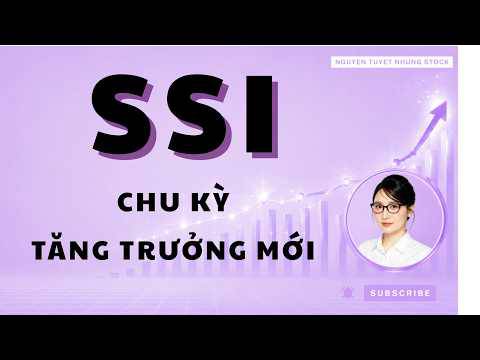 SSI - chu kỳ tăng trưởng mới 