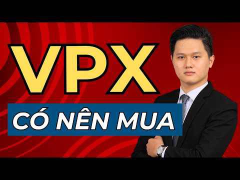Cổ phiếu VPX - có nên mua? dự phóng lợi nhuận năm 2026 & 2027