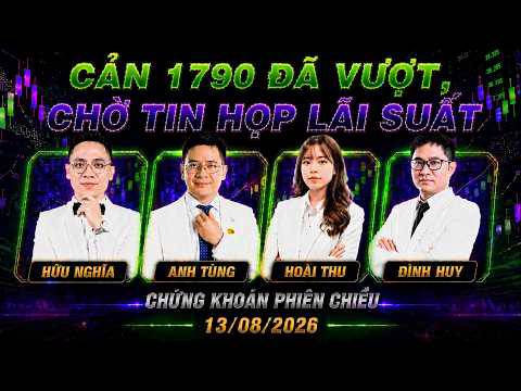 Chứng khoán hôm nay 13/08/2026: vnindex vượt cản 1790, nhà đầu tư đợi tin tức để giao dịch!