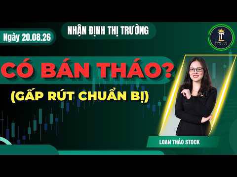 Nhận định thị trường ngày 20/8/2026