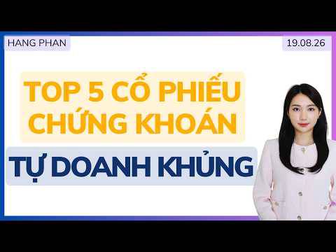 Top 5 cổ phiếu chứng khoán có tự doanh khủng