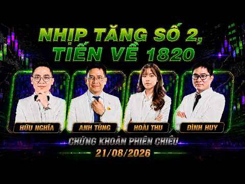 Chứng khoán hôm nay 21/08/2026: thị trường bước vào nhịp tăng số 2, vnindex tiến về 1820! 