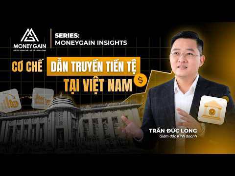 Cơ chế dẫn truyền tiền tệ tại Việt Nam ￼