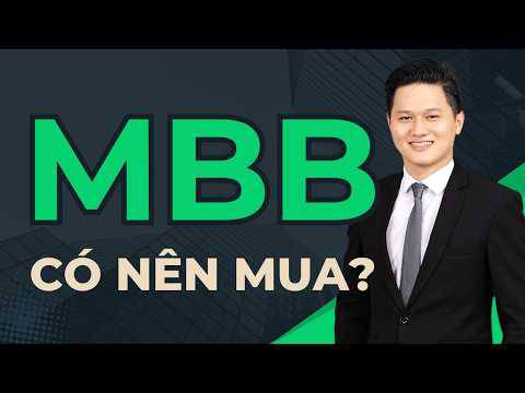 Cổ phiếu MBB - có nên mua? dự phóng lợi nhuận cuối năm 2026 & 2027 như thế nào?