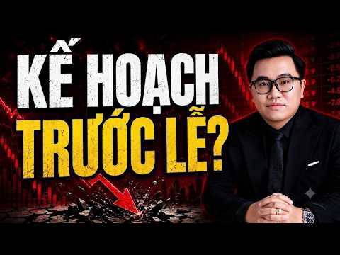 Kế hoạch trước lễ? ai gom – ai xả? Bigboys đang làm gì? | phân tích cổ phiếu, thị trường 25/08/2026