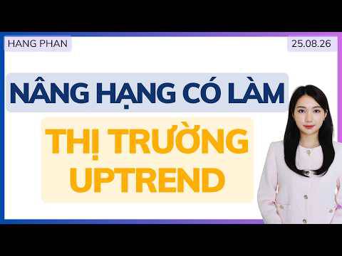 Nâng hạng có làm thị trường uptrend?