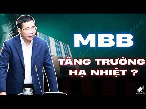  Cổ phiếu MBB - tăng trưởng liệu có hạ nhiệt ?