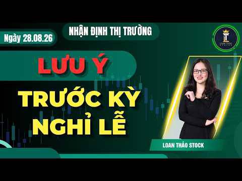 Nhận định thị trường ngày 28/8/2026