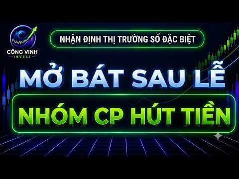 Nhận định thị trường số đặc biệt: Nhóm cổ phiếu này - Sẽ hút tiền cực kì mạnh mẽ sau lễ