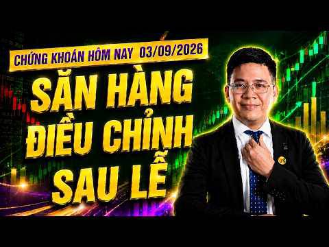 🚀 Chứng khoán hôm nay 03/09/2026: giải mã phiên điều chỉnh sau đại lễ – tọa độ săn cổ phiếu giá rẻ & kịch bản giải ngân đón sóng bứt phá tháng 9!