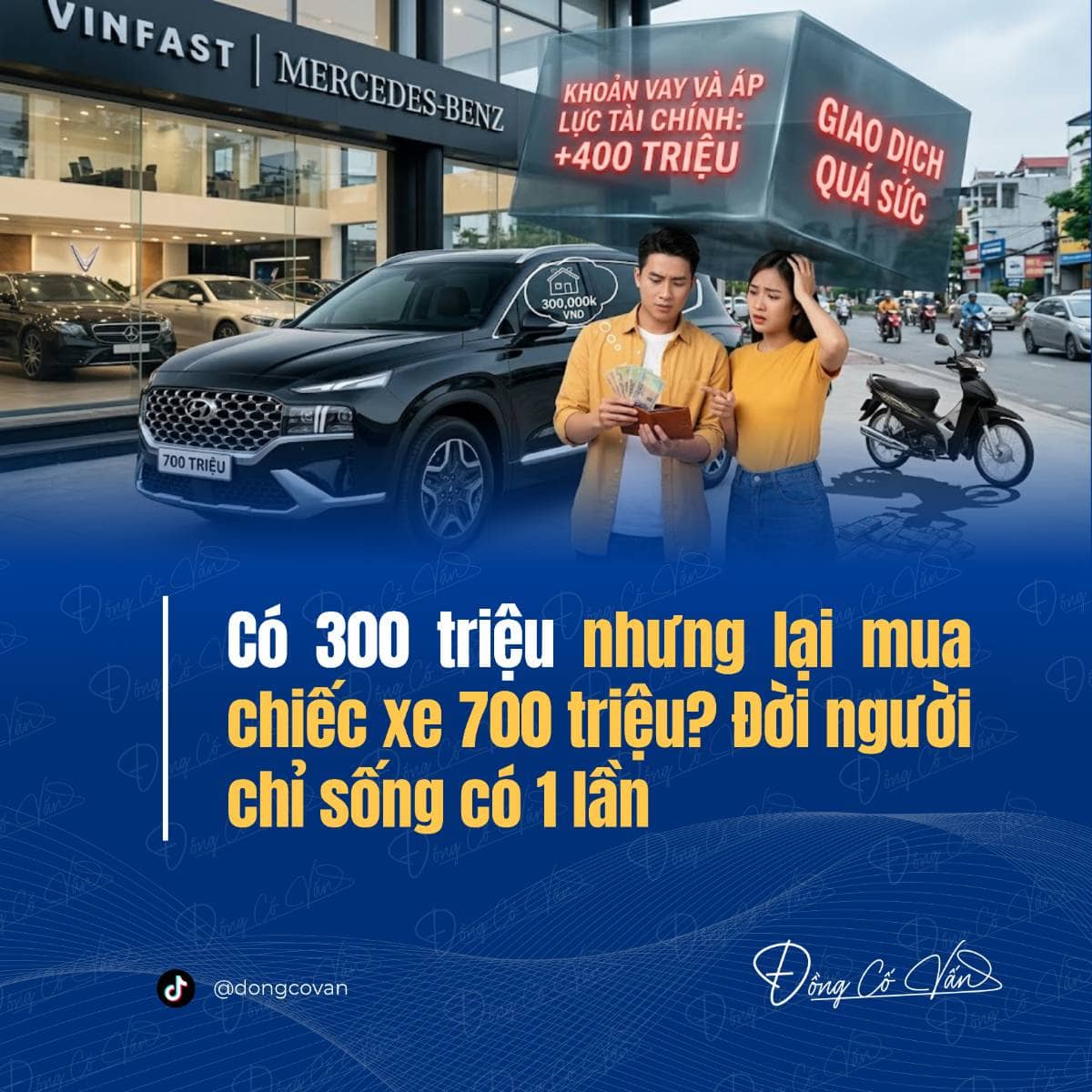 Có 300 triệu nhưng lại mua chiếc xe 700 triệu