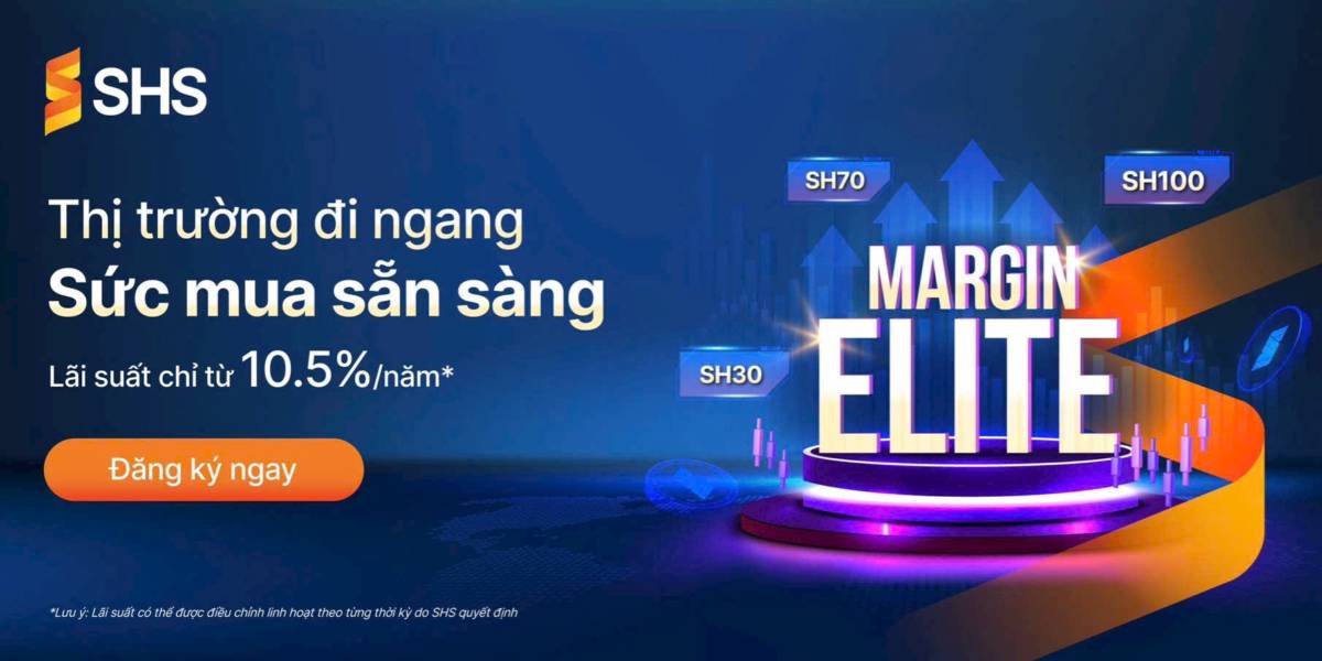 THỊ TRƯỜNG ĐI NGANG, SỨC MUA SẴN SÀNG 💪. Cùng gói Margin Elite linh hoạt. Trong giai đoạn thanh khoản  ...