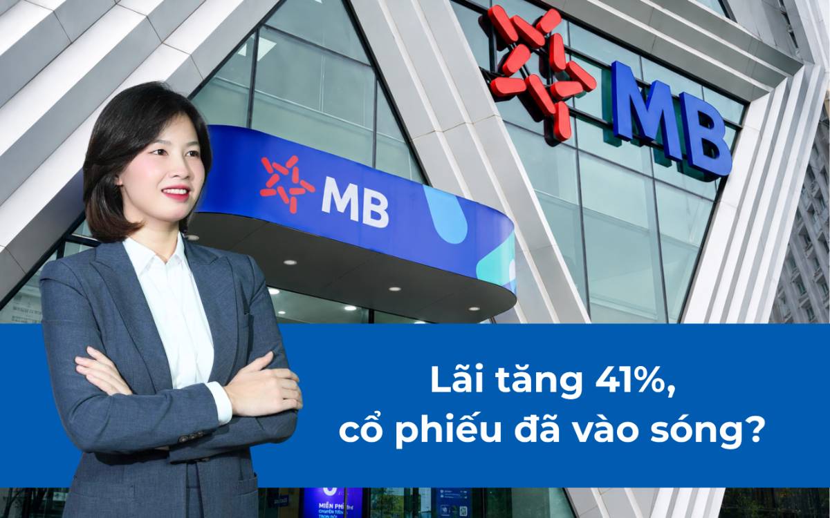MBB: lãi tăng 41%, cổ phiếu đã vào sóng?
