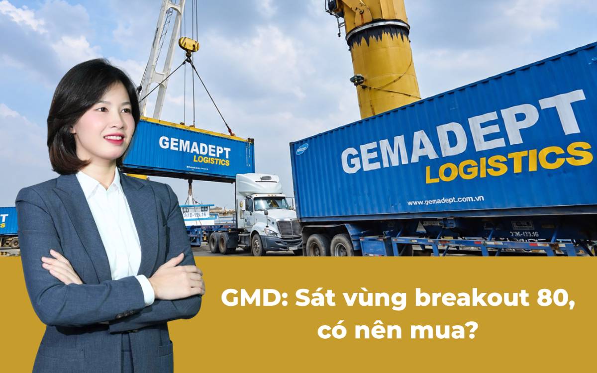 GMD: sát vùng breakout 80, có nên mua? 