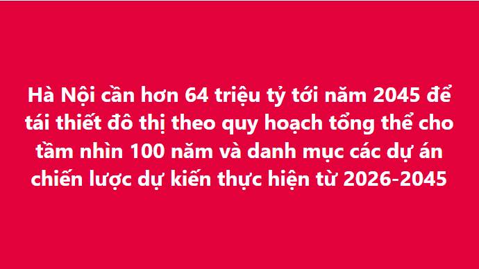 Hà Nội cần 64 triệu tỷ - bài toán huy động như nào ?