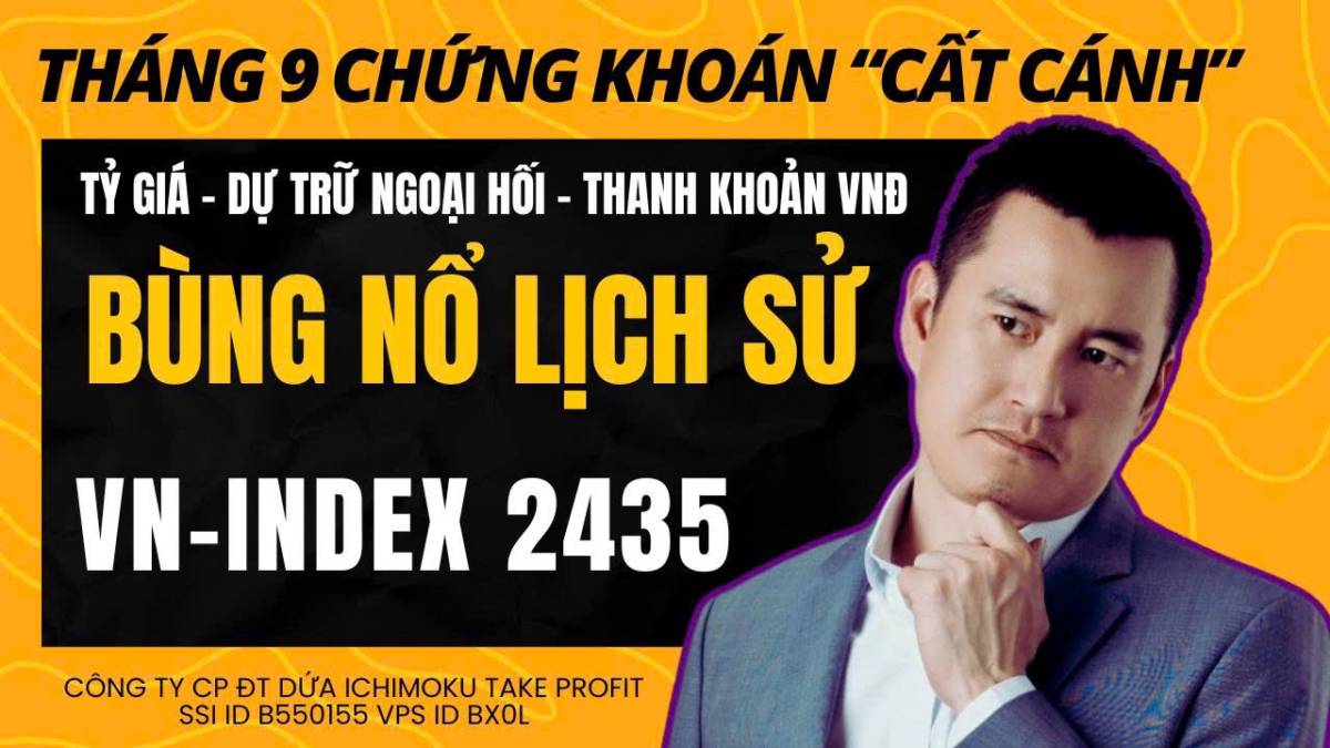 Chứng khoán hôm nay: Bùng nổ lịch sử, tỷ giá dự trữ USD tháng 9 Vnindex cất cánh vượt đỉnh lên 2435