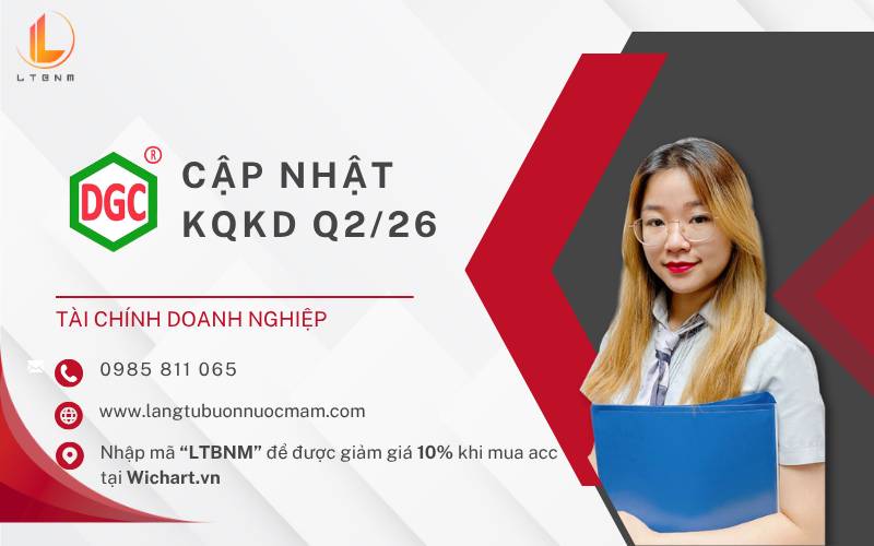 DGC - Cập nhật KQKD Q2/26. Từng khẳng định vị thế là một trong những doanh nghiệp sản xuất photphat  ...