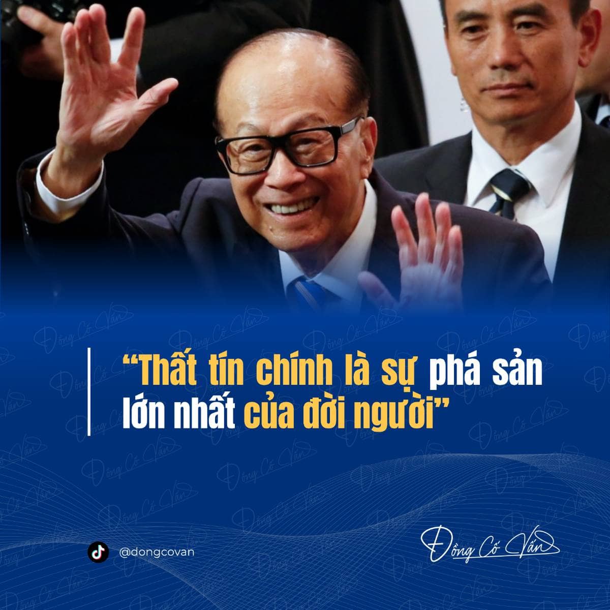 “Thất tín chính là sự phá sản lớn nhất của đời người.” — Lý Gia Thành
