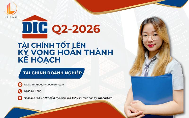 DIG Q2-2026: Tài chính tốt lên – Kỳ vọng hoàn thành kế hoạch. DIG đã trải qua nửa đầu năm 2026 kinh  ...