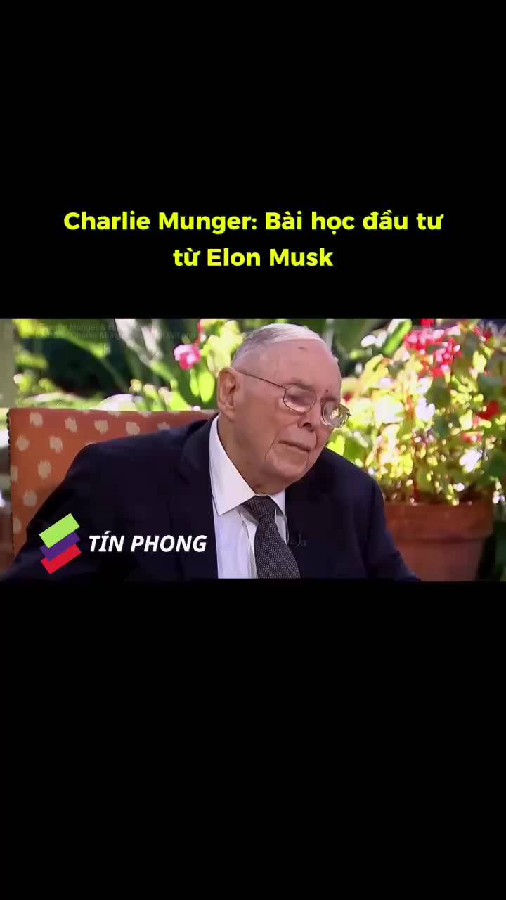 Charlie Munger: Bài học đầu tư từ Elon Musk
