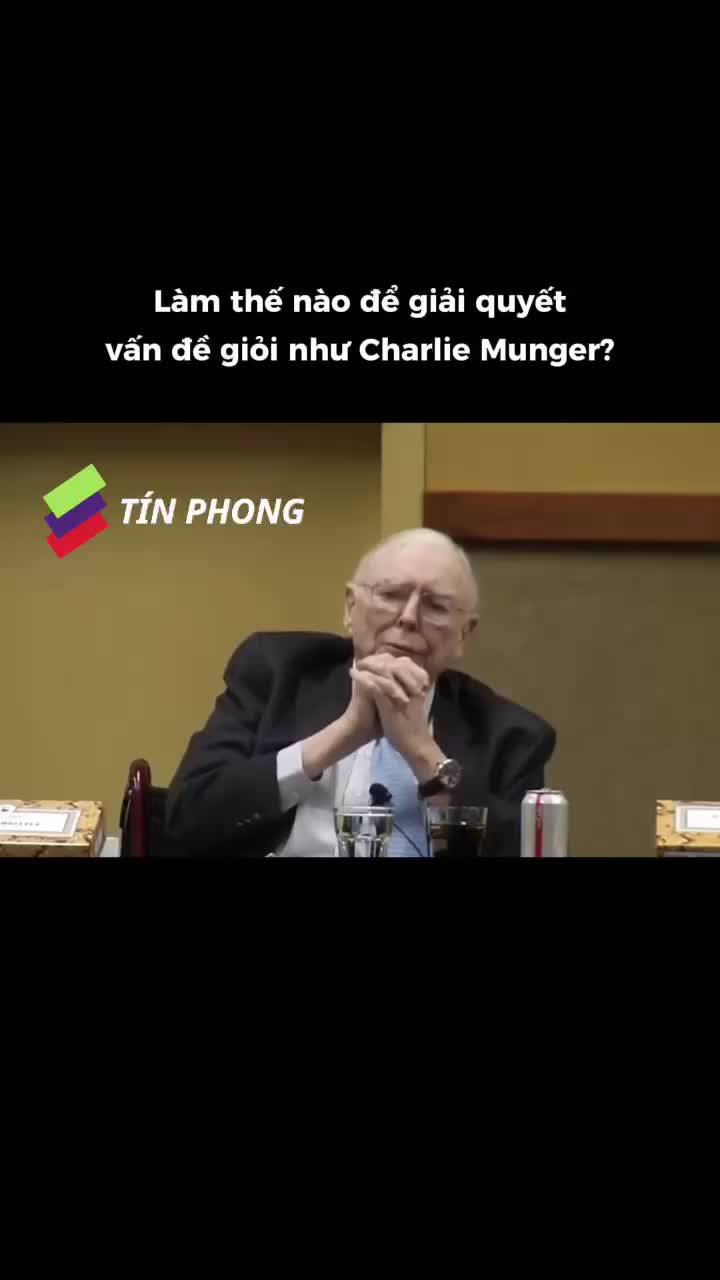 Làm thế nào để giải quyết vấn đề giỏi như Charlie Munger?