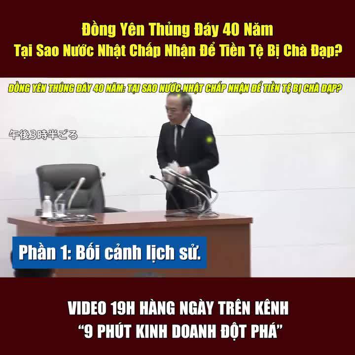 Phần 2 - Đồng Yên Thủng Đáy 40 Năm: Tại Sao Nước Nhật Chấp Nhận Để Tiền Tệ Bị Chà Đạp?