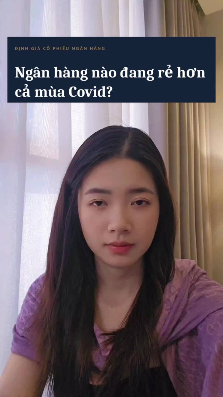 Ngân hàng nào đang được định giá rẻ hơn khủng hoảng Covid-19 ?
#nganhang #chungkhoan #dautu #cophieu