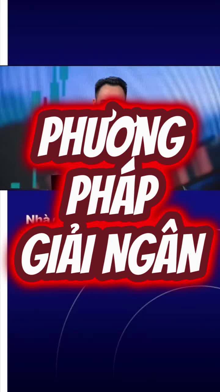 Phương pháp giải ngân - Xem ngay!!!