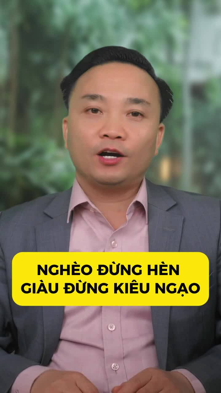Nghèo đừng hèn, giàu đừng kiêu ngạo