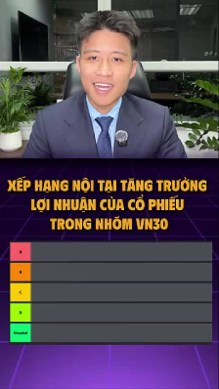 [SERIES: XẾP HẠNG CỔ PHIẾU - 01] 🔥 Xếp hạng nội tại tăng trưởng lợi nhuận của cổ phiếu trong nhóm VN30