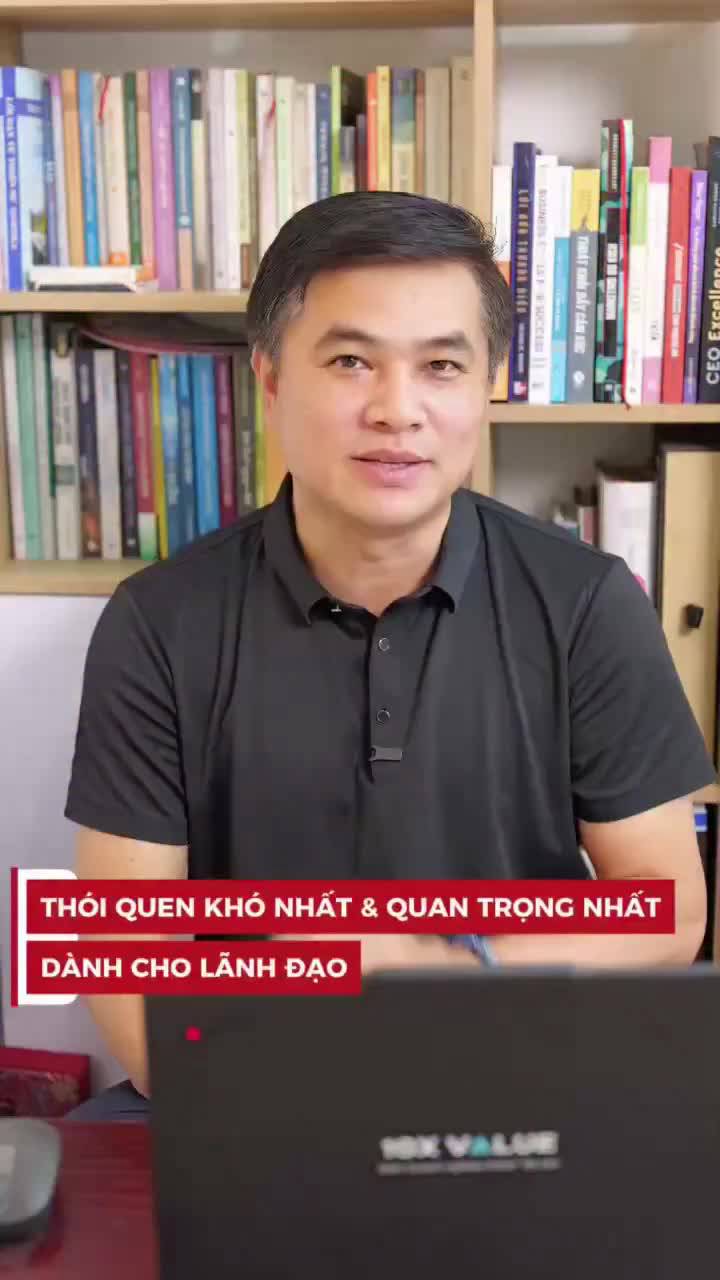 Hơn 10 năm làm việc với chủ doanh nghiệp thì đây là thói quen quan trọng nhất và khó nhất của lãnh đạo! Còn điều gì ace thấy quan trọng mà khó làm nhất