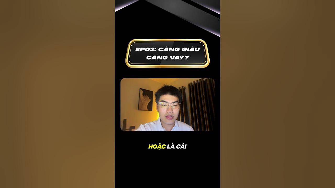 Càng giàu càng vay?