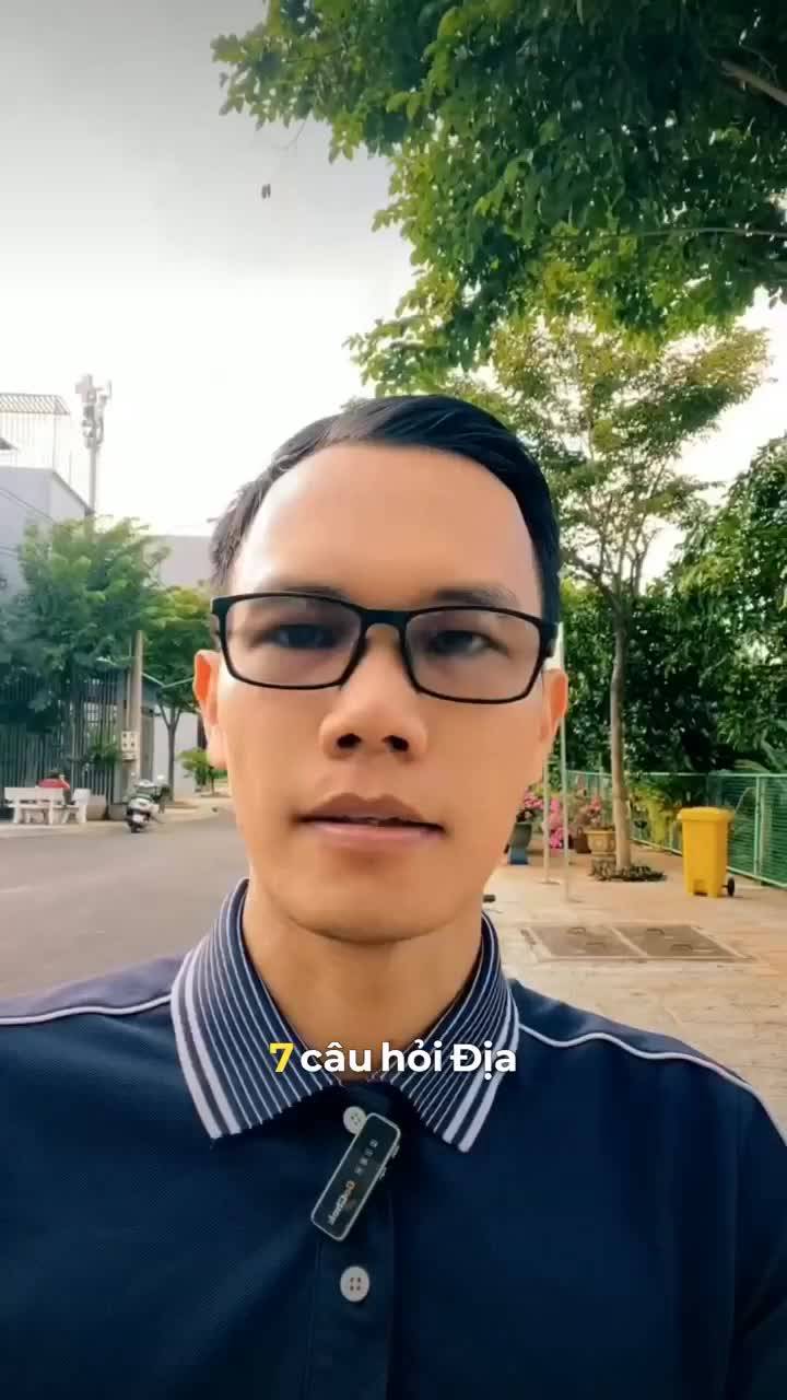 7 CÂU HỎI ĐỊA LỢ